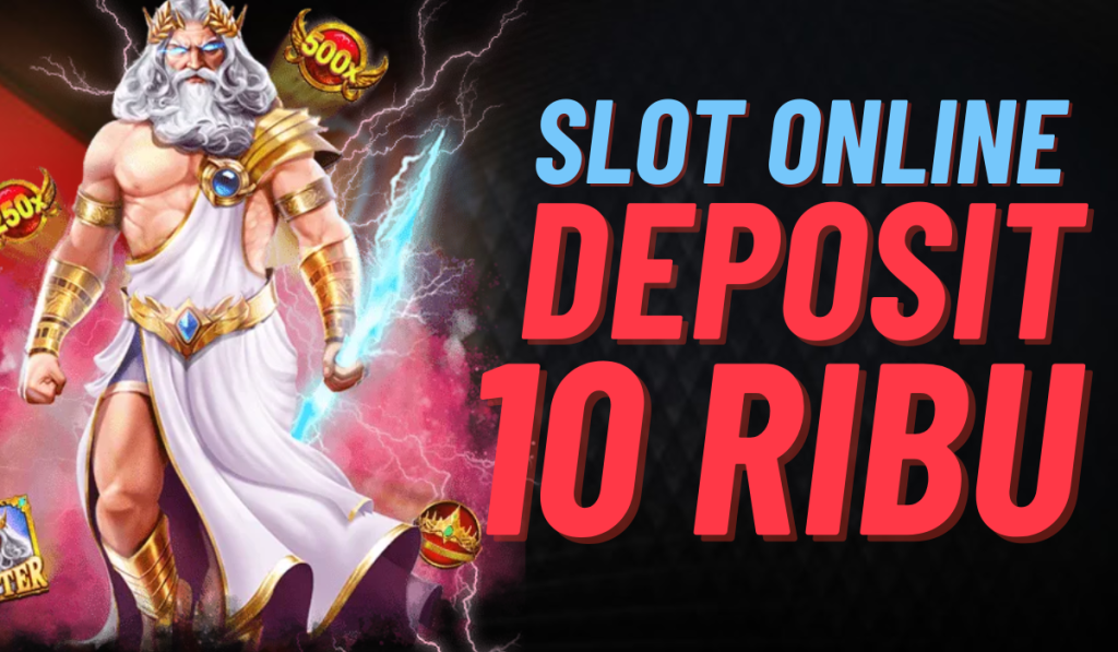 Slot Online Terfavorit dengan Deposit 10 Ribu Akses Mudah dan Menarik